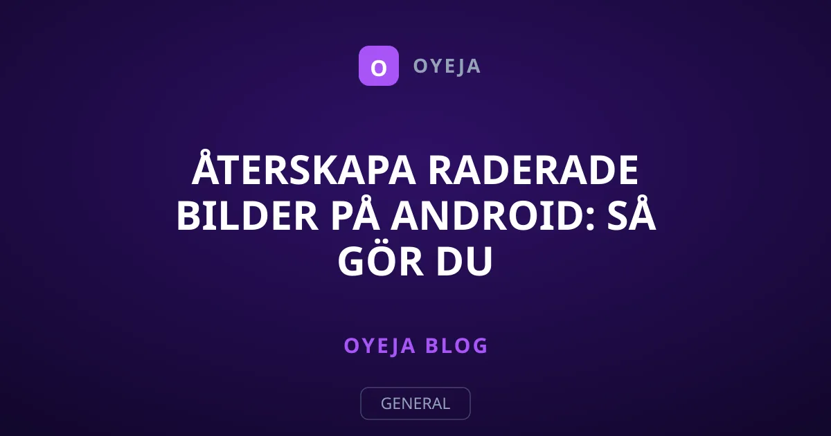 Återskapa raderade bilder på Android: Så gör du